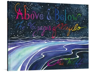 Above & Below The Voyages Of Virigilio vy Mia Wolff GN HC